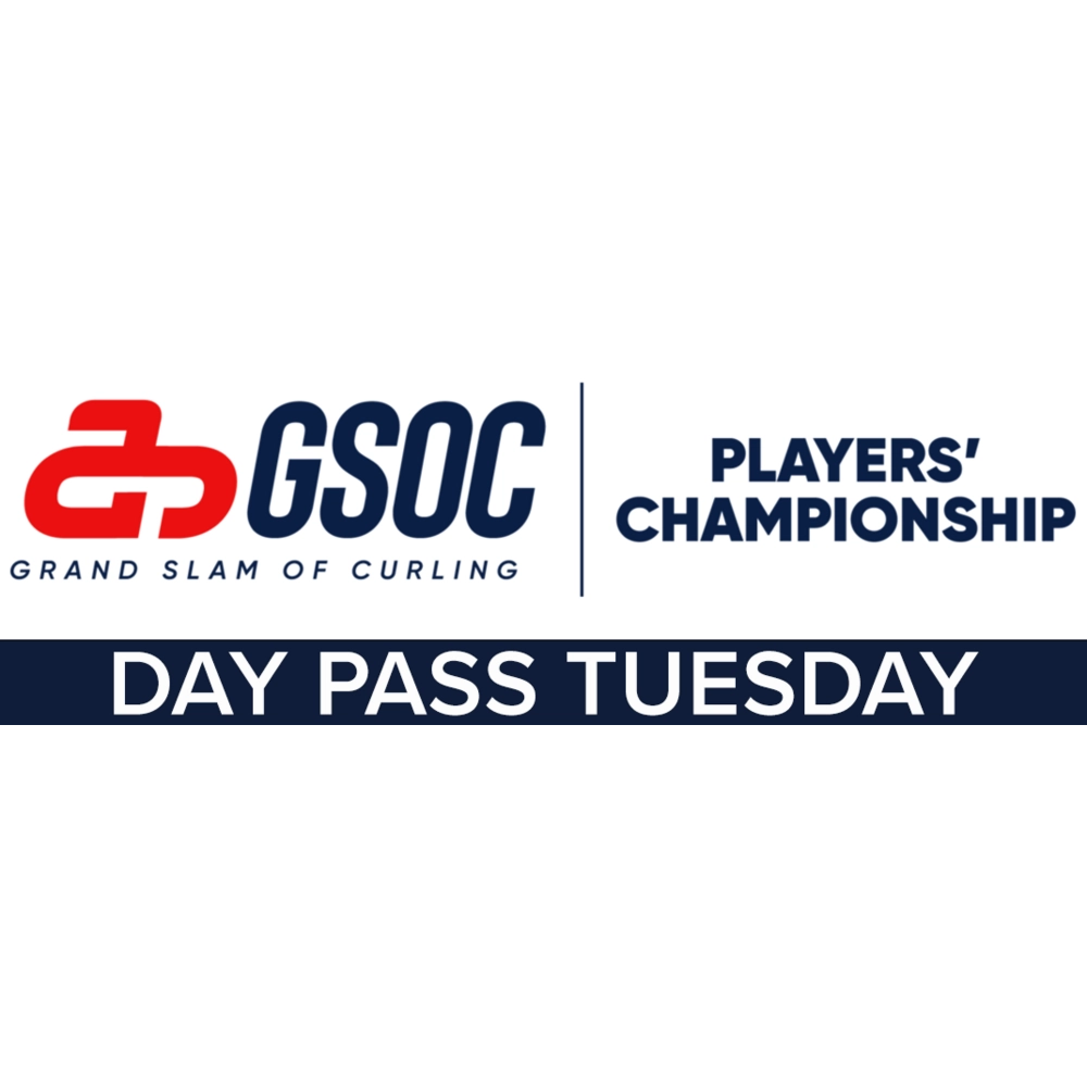 Grand Slam of Curling Day Pass Tuesday
